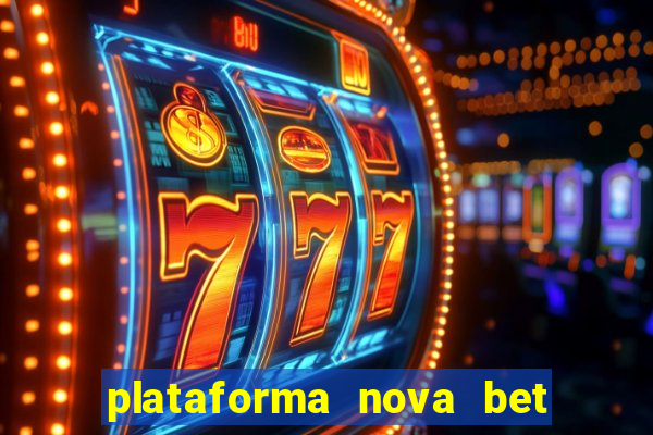 plataforma nova bet de 5 reais